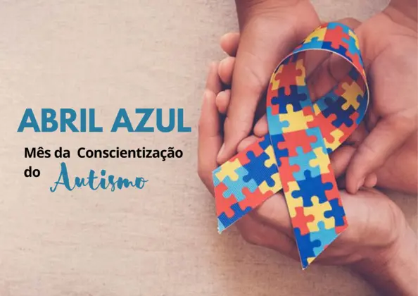 Abril: Mês da Conscientização do Autismo – Celebrando a Diversidade e Promovendo a Compreensão