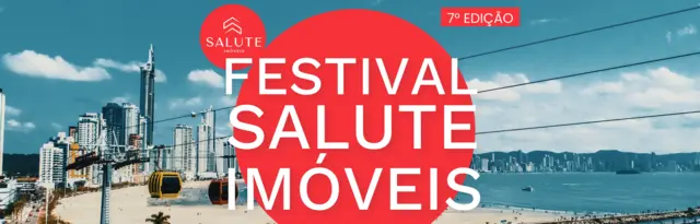 Festival Salute Imóveis: está chegando a 7º edição!